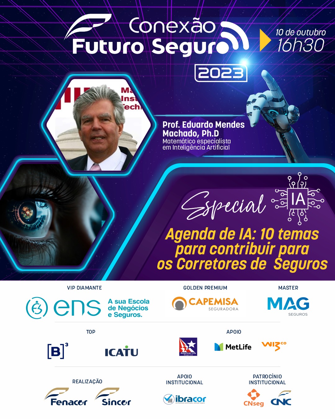 É com grande entusiasmo que convidamos você a participar da palestra do renomado Prof. Eduardo Mendes Machado, Ph.D. Matemático Especialista em Inteligência Artificial.