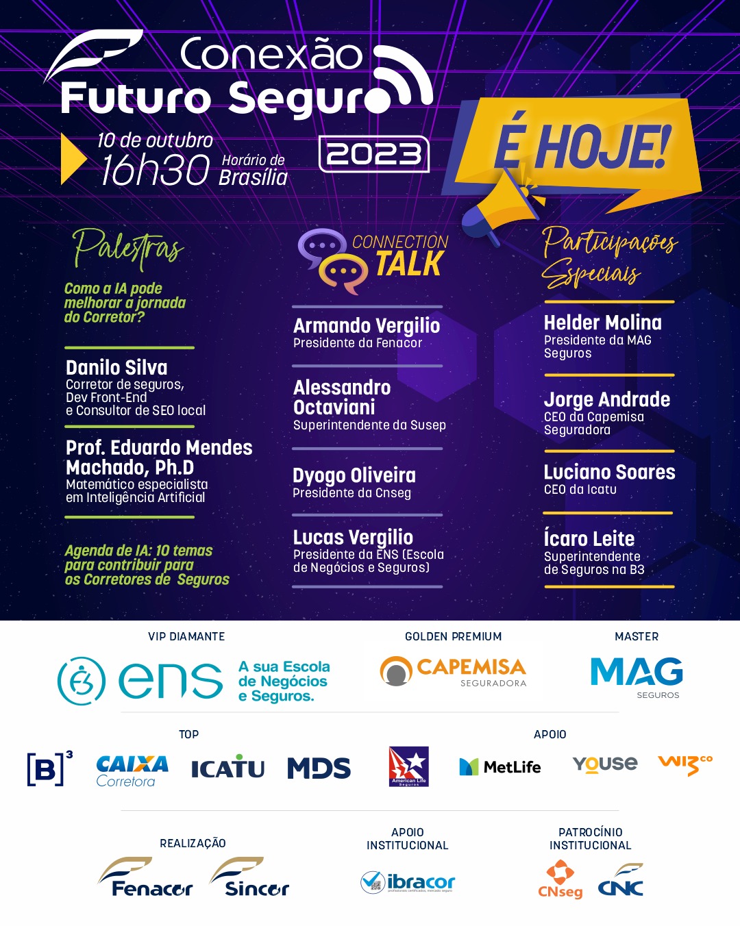 Aproveite a Programação Especial riquíssima em conteúdo do Conexão Futuro Seguro que acontece HOJE às 16h30 (horário de Brasília).