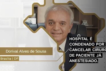 Hospital é condenado por cancelar cirurgia de paciente já anestesiado.